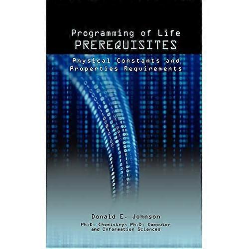 Programming of Life Prerequisites: Physical Constants and Properties Requirements