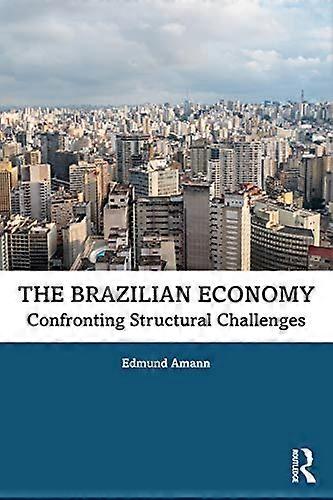 The Brazilian Economy: Confronting Structural Challenges