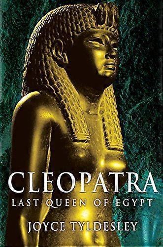 Cleopatra: De laatste koningin van Egypte