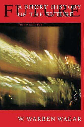 A Short History of the Future