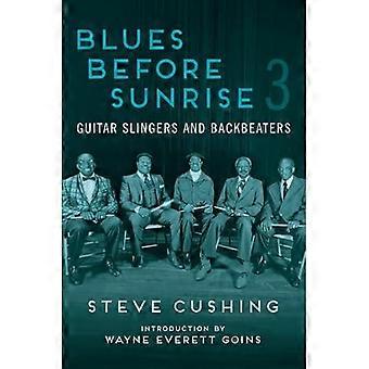 Blues before Sunrise 3 : Gitarkastere og Backbeaters