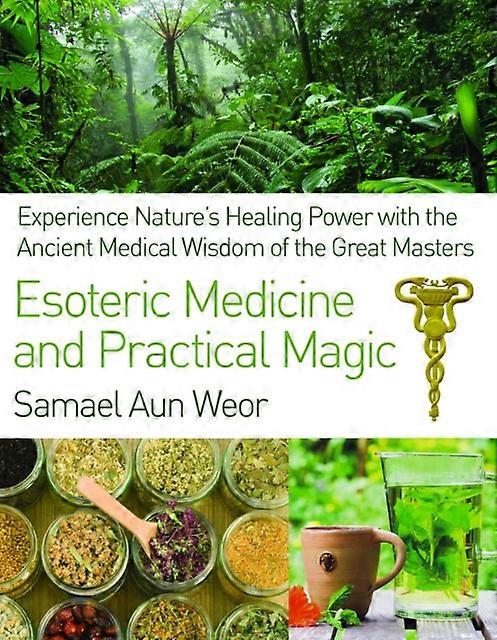 Esoteric Medicine And Practical Magic by Samael Aun Weor Paperback