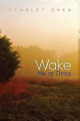 Maak me wakker om drie uur