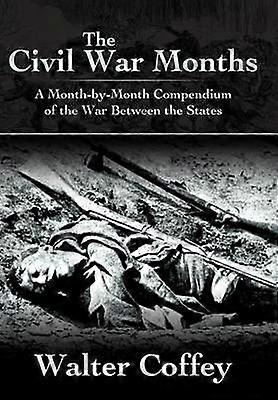 The Civil War Months