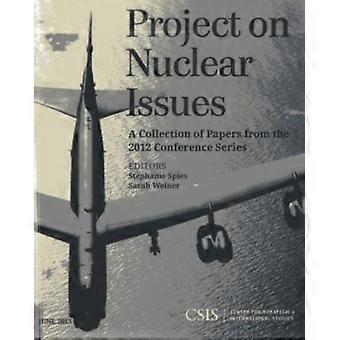 Projeto sobre Questões Nucleares: Uma Coletânea de Artigos da Série de Conferências de 2012 - Stephanie Spies