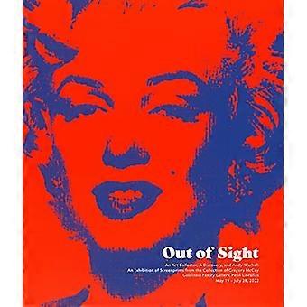 Out of Sight : ein Kunstsammler, eine Entdeckung und Andy Warhol