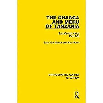 Chagga och Meru i Tanzania: Östra Centralafrika del XVIII (Etnografisk undersökning av Afrika)