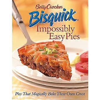 Betty Crocker Bisquick unglaublich einfach Kuchen: Torten, die wie von Zauberhand Backen Sie ihre eigenen Kruste (Betty Crocker Bücher)