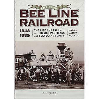 Taonta Bee Line-Railroad 1848-1889: nousu ja lasku Hoosier partisaanit ja Cleveland klikki
