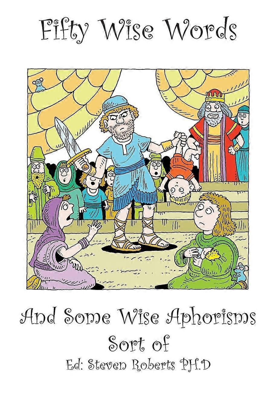 Fifty wise words and some wise aphorisms
