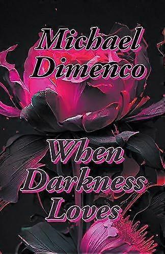 When darkness loves