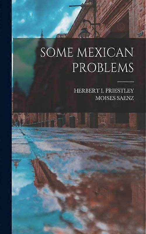 Some Mexican Problems - MOISES SAENZ - Paperback - English Book - History