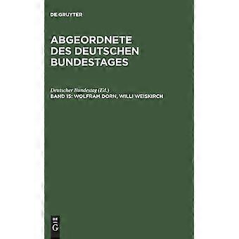Abgeordnete Des Deutschen Bundestages Band 15 Wolfram Dorn Willi Weiski - De Gruyter - Hardcover - German Book - History
