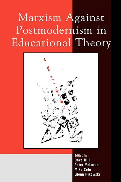 Marxism Against Postmodernism In Educational Theory Paperback Book