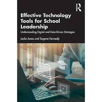 Effective Technology Tools For School Leadership Understanding Digital And Data- - Leslie Jones