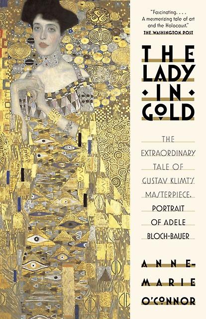 Lady In Gold by Anne-Marie O'Connor Paperback