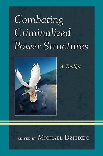 Combating Criminalized Power Structures Paperback Book