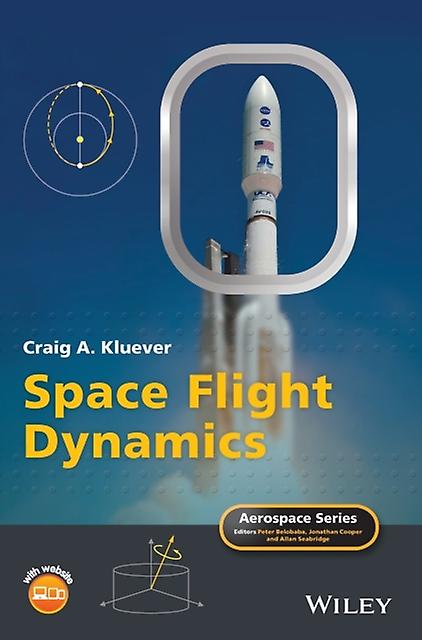 Space Flight Dynamics by Craig A. Kluever Paperback Book