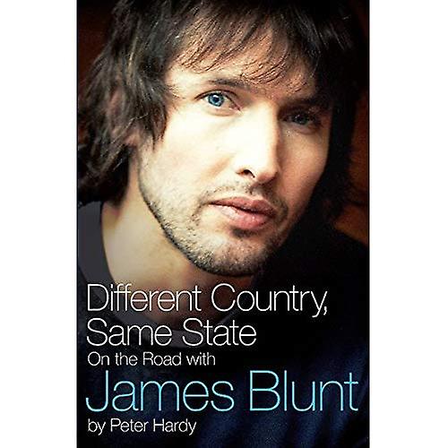 Different Country, Same State: On the Road with James Blunt