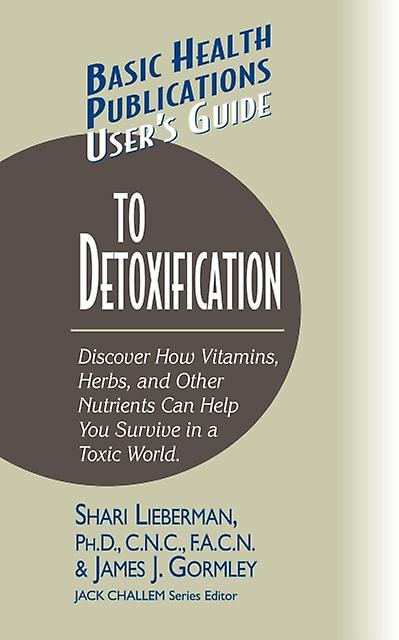 Users Guide To Detoxification by Dr. Shari Lieberman Paperback Book