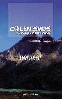 Chilenismosenglishenglishchilenismos Dictionary Phrasebook by Daniel Joelson Paperback Book