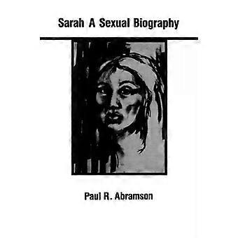 Sarah A Sexual Biography - Paul R. Abramson