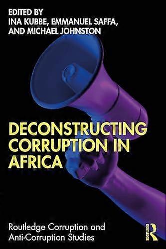 Deconstructing Corruption In Africa Paperback Book