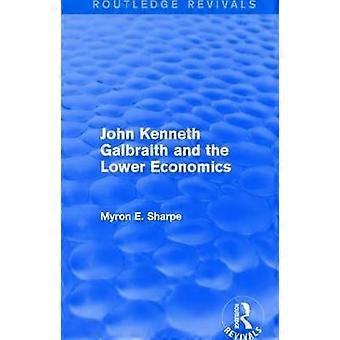 Revival: Galbraith and Lower Econ II (1990)