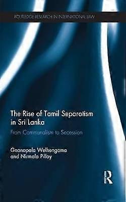 The Rise of Tamil Separatism in Sri Lanka