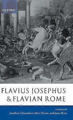 Flavius Josephus and Flavian Rome