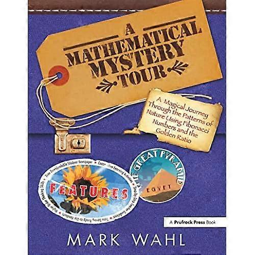 A Mathematical Mystery Tour: Higher-Thinking Math Tasks (Grades 5-12)