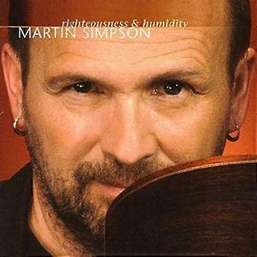 Martin Simpson Righteousness and Humidity CD (2003) NEW