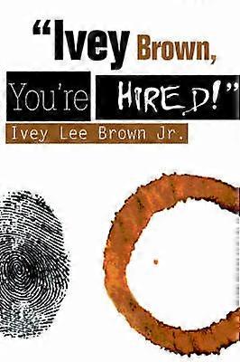 Ivey Brown, je bent aangenomen