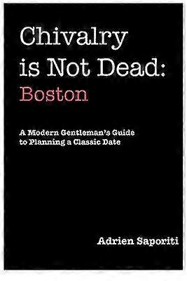 Chivalry is Not Dead Boston