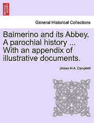 Balmerino and its Abbey A parochial history  With an appendix of illustrative documents
