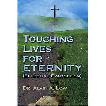 Toccare le vite per l'eternità (Evangelizzazione efficace)