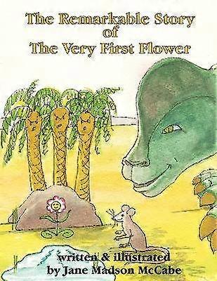 The Remarkable Story of the Very First Flower