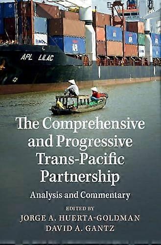 The Comprehensive and Progressive Trans Pacific Partnership: Analysis and Commentary