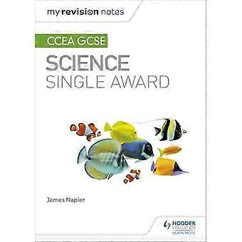 My Revision Notes CCEA GCSE Science Single Award