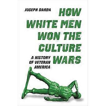 How White Men Won the Culture Wars
