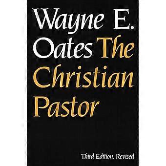 The Christian Pastor - Wayne E. Oates - Paperback - en Book