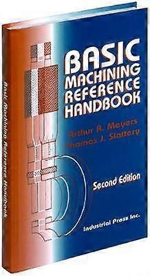 Basic Machining Reference Handbook - Arthur Meyers - Paperback - en Book