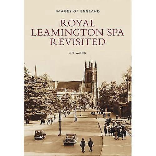 Royal Leamington Spa Revisited