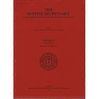 Hittite Dictionary of the Oriental Institute of the University of Chicago Volume P fascicle 2 (para to pattar)