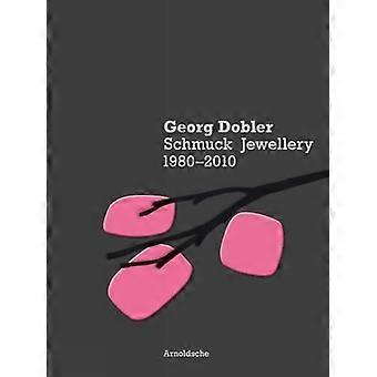 Georg Dobler Schmuck Sieraden 1980 2010 Samenstelling van dromen