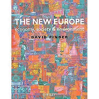 Das neue Europa: Wirtschaft, Gesellschaft und Umwelt