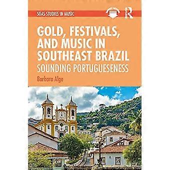 L’or, les festivals et la musique dans le sud-est du Brésil : sonner portugaisité