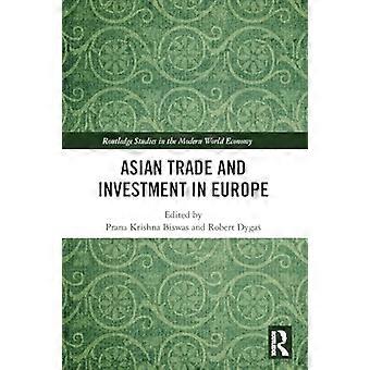 Azjatycki handel i inwestycje w Europie (Routledge Studies in the Modern World Economy)