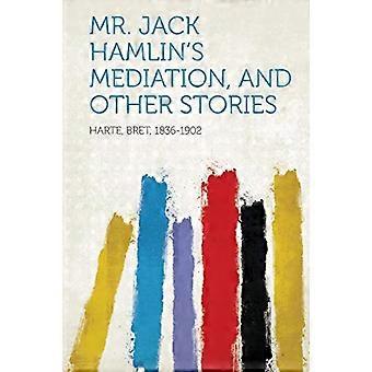 La médiation de M. Jack Hamlin et d'autres histoires