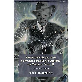 Amerikanisches Lied und Kampf von Kolumbus bis zum 2. Weltkrieg: Eine Kulturgeschichte